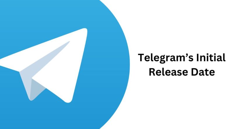 Telegram's initial release date