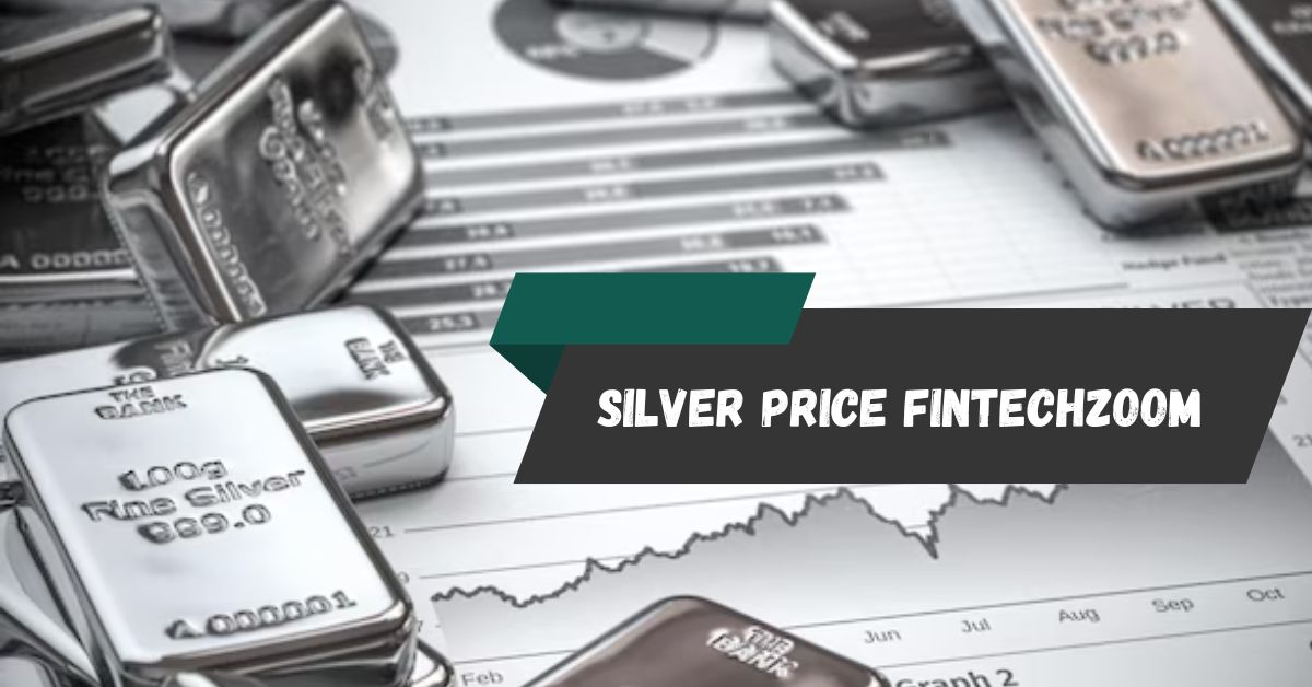 Silver Price Fintechzoom