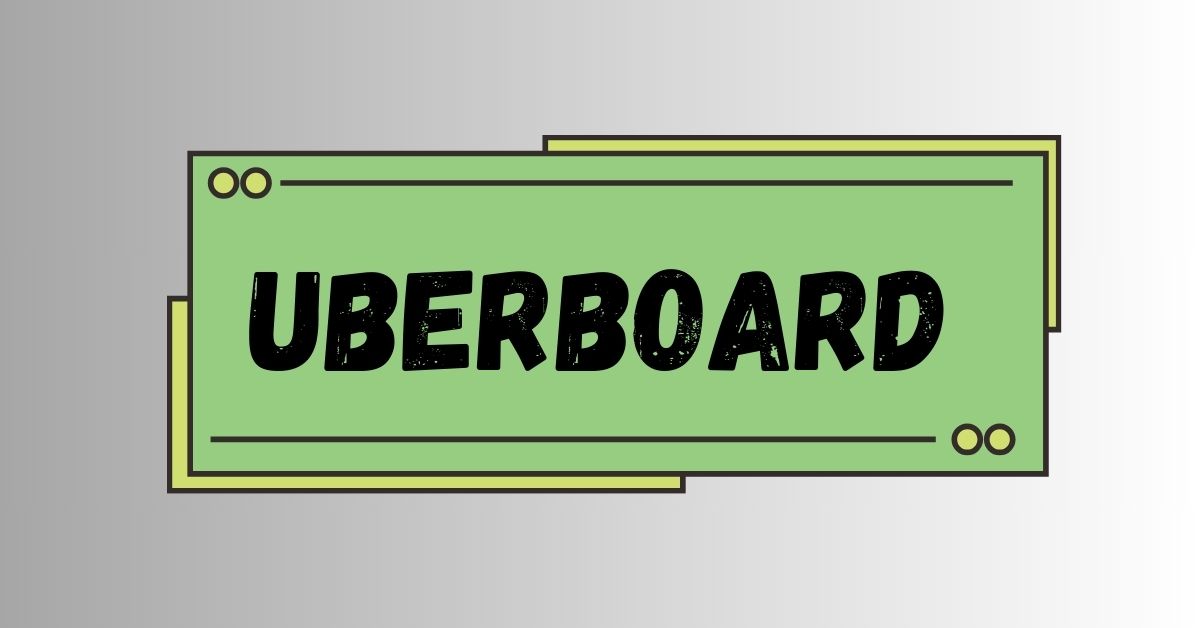 Uberboard