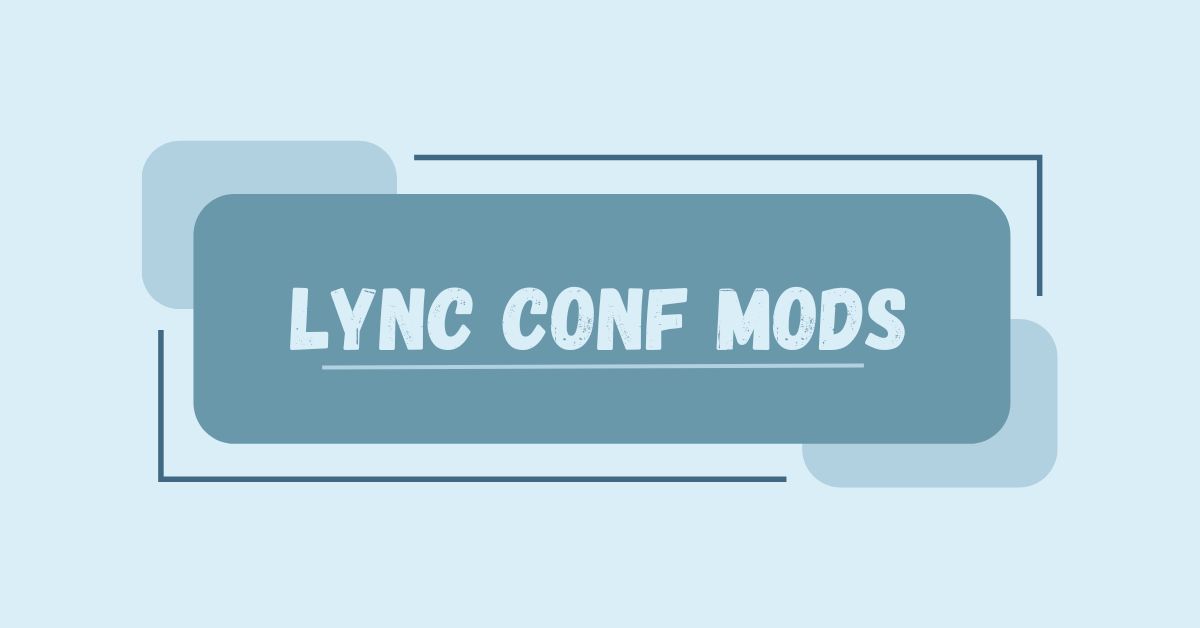 lync conf mods