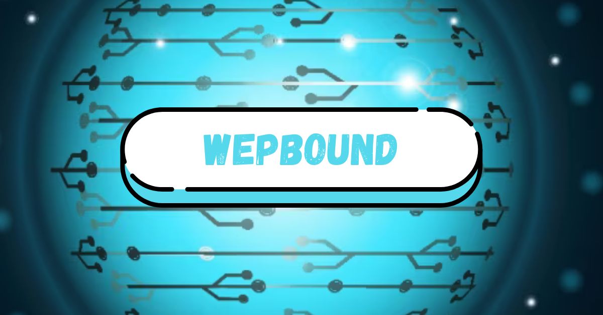 wepbound