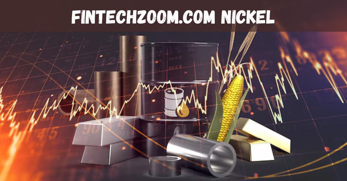 fintechzoom.com nickel