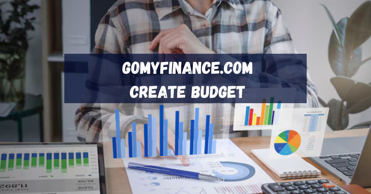 gomyfinance.com create budget