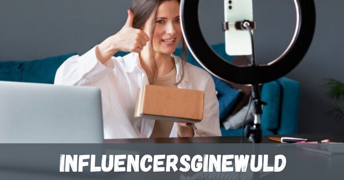 influencersginewuld