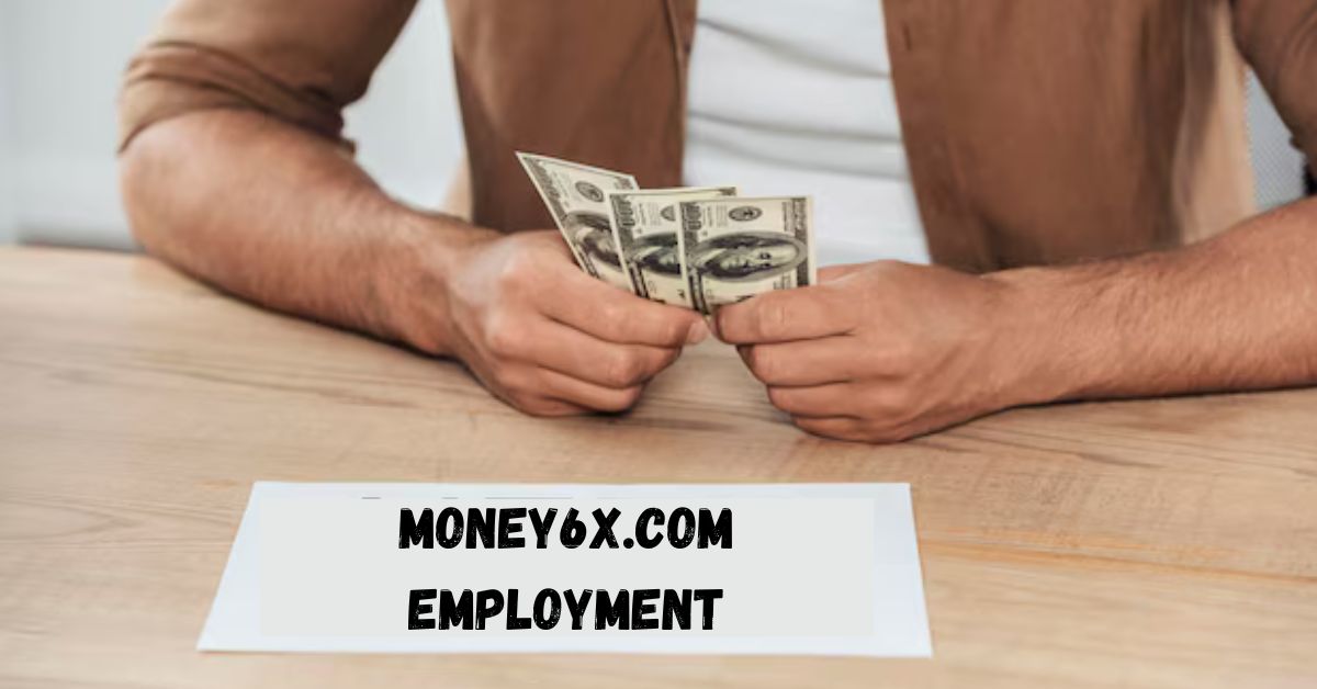 money6x.com employment