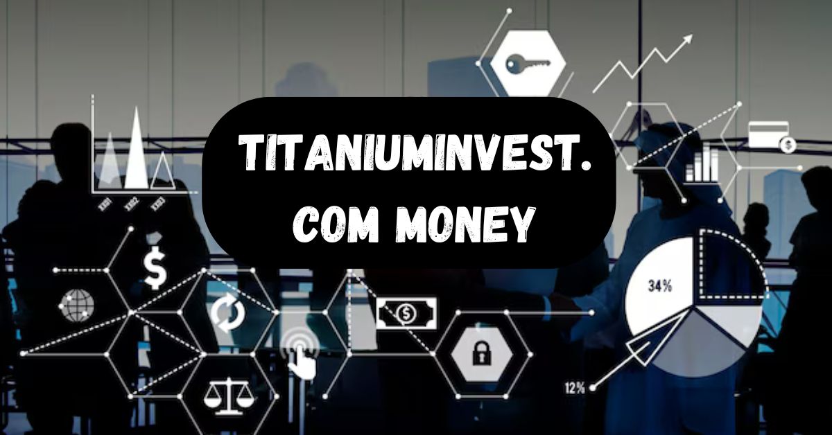 titaniuminvest.com money