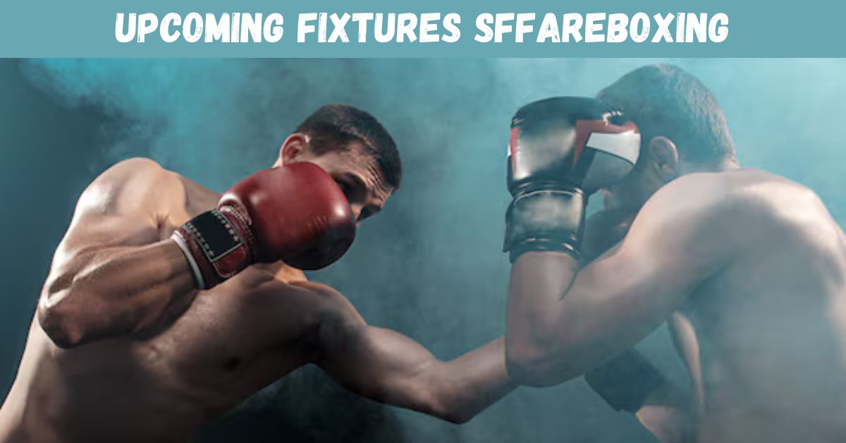 upcoming fixtures sffareboxing