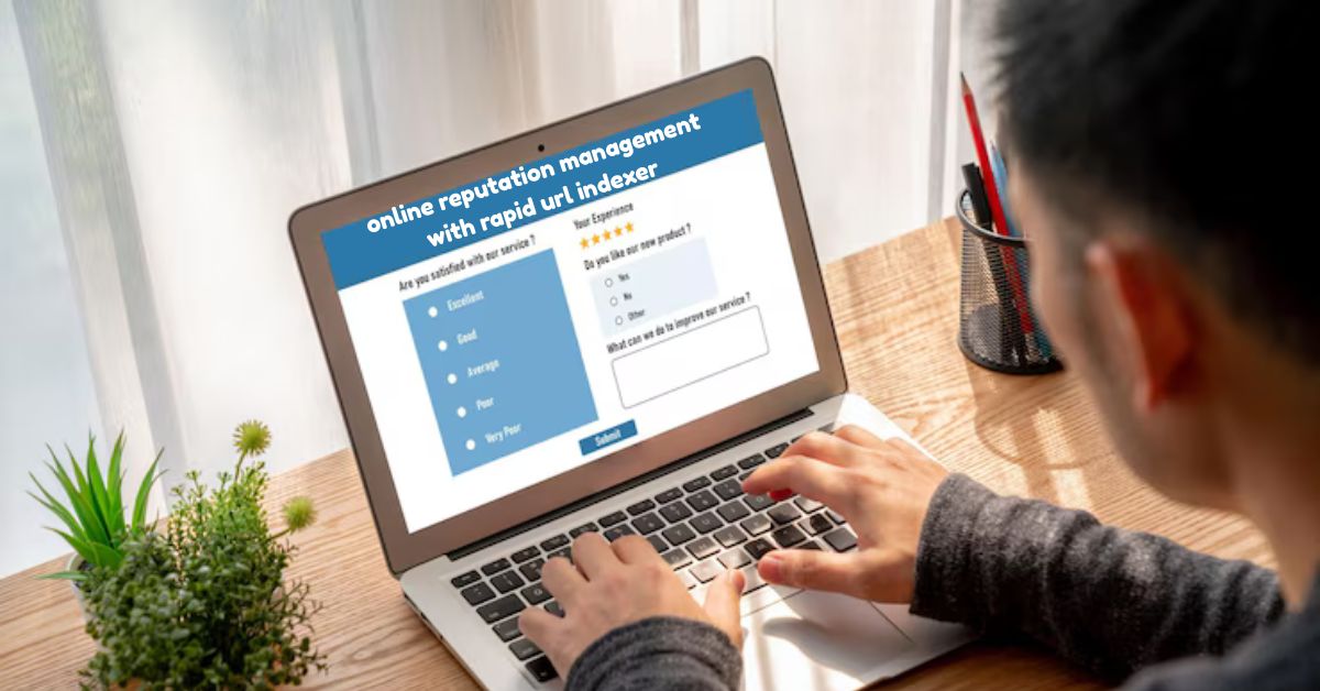 online reputation management with rapid url indexer